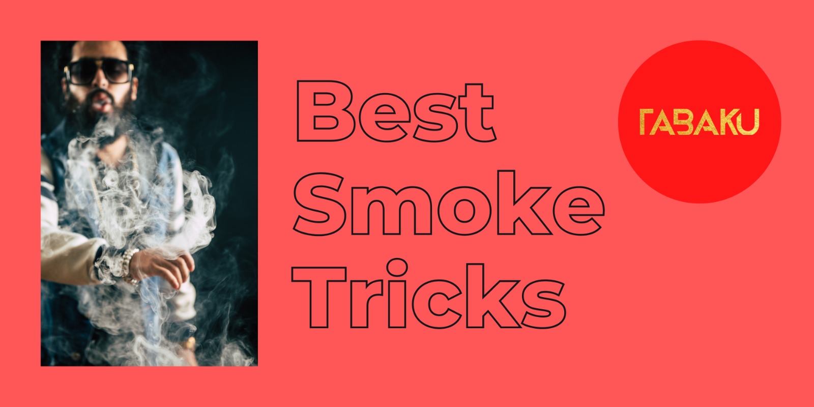 best smoke tricks